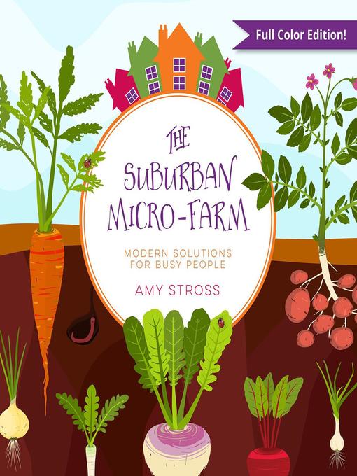 Title details for The Suburban Micro-Farm by Amy Stross - Available